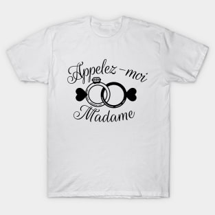 Appelez-moi madame T-Shirt